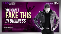You Can't FAKE THIS in Business | From #Thrivemore E114
