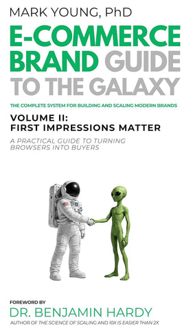 Ecommerce Brand Guide to the Galaxy - Volume II: First Impressions Matter