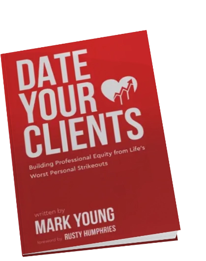 Client Date Date Your Clients by Mark Young | Build Lasting Client Relationships ...